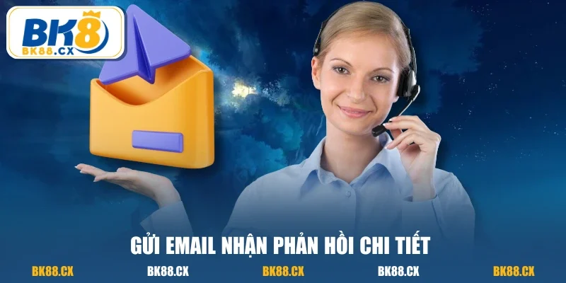 Gửi Email nhận phản hồi chi tiết