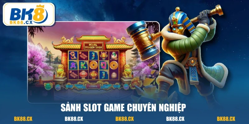 Sảnh Slot game chuyên nghiệp